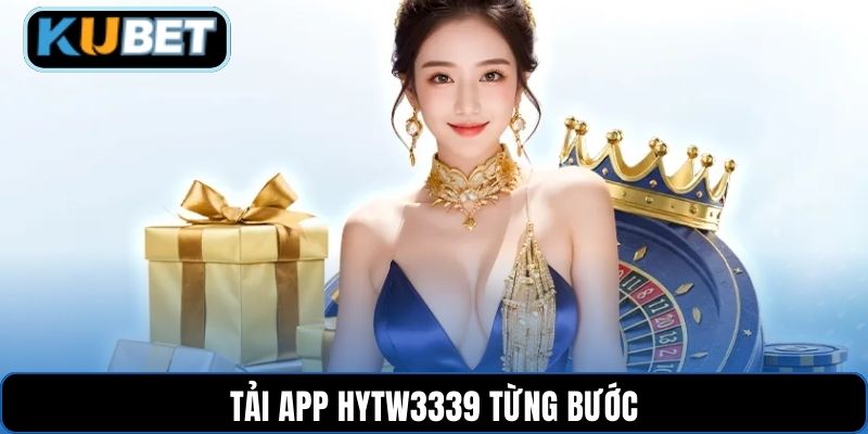 Tải app HYTW3339 từng bước