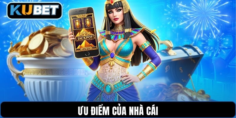 Ưu điểm của nhà cái